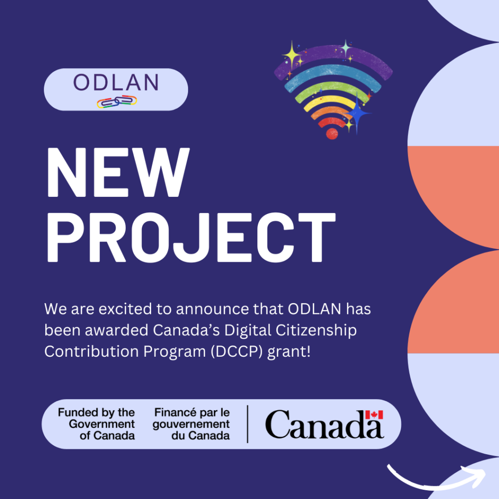 New Project: We are excited to announce that ODLAN has been awards Canada's Digital Citizenship Contribution Program (DCCP) grant. Funded by the Government of Canada